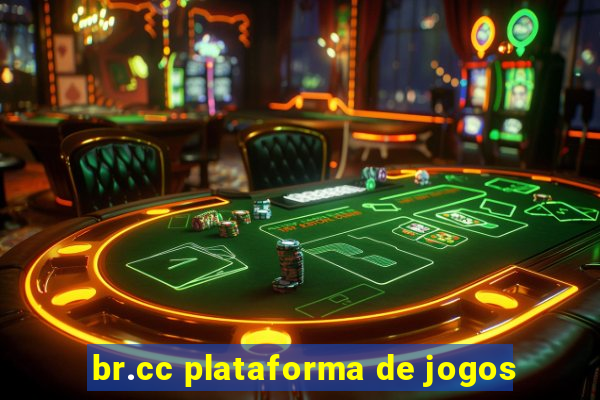 br.cc plataforma de jogos